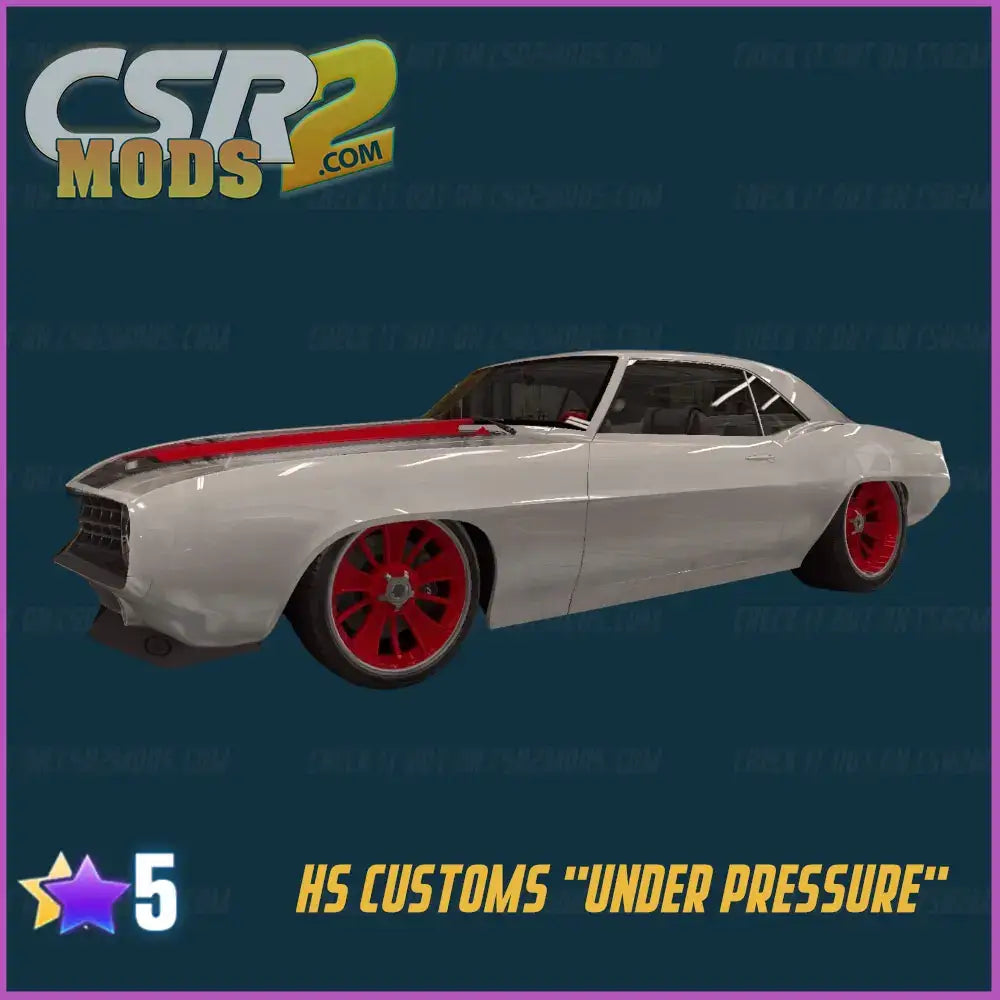 CSR2 CHEVROLET HS CUSTOMS ’’UNDER PRESSURE’’ - CSR